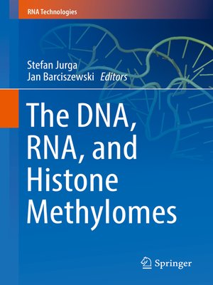 cover image of The DNA, RNA, and Histone Methylomes